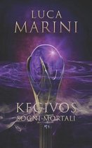 Kegivos: Sogni Mortali