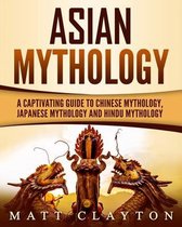 World Mythologies- Asian Mythology