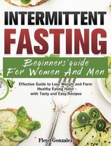 Intermittent Fasting Beginners' Guide For Women And Men