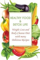 Healthy Food and Detox Life