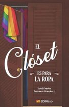 El closet es para la ropa