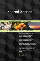 Shared Service A Complete Guide - 2021 Edition