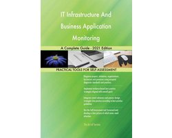 IT Infrastructure And Business Application Monitoring A Complete Guide - 2021 Edition