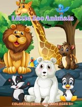 Little Zoo Animals - Coloring Book For Kids Ages 3+