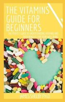 The Vitamins Guide for Beginners