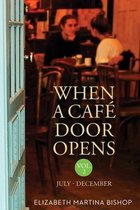 When A Cafe Door Opens