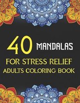 40 Mandalas For Stress Relief