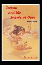 Tarzan and the Jewels of Opar Annotated