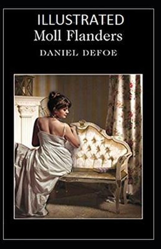 Moll Flanders Illustrated Daniël Defoe 9798564224543 Boeken 