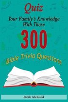 Sheila Michailuk-Quiz Your Family's Knowledge With These 300 Bible Trivia Questions