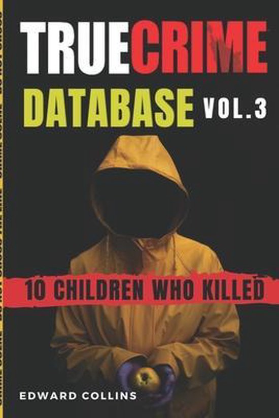 True Crime Database True Crime Database Vol 3 Edward Collins