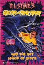 Ghosts of Fear Street - Why I'm Not Afraid of Ghosts
