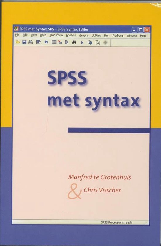 SPSS met Syntax - M. Te Grotenhuis