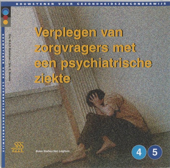 Cover van het boek 'Verplegen van zorgvragers met een psychiatrische ziekte / druk 1' van E. Nicasie en H. Blankman