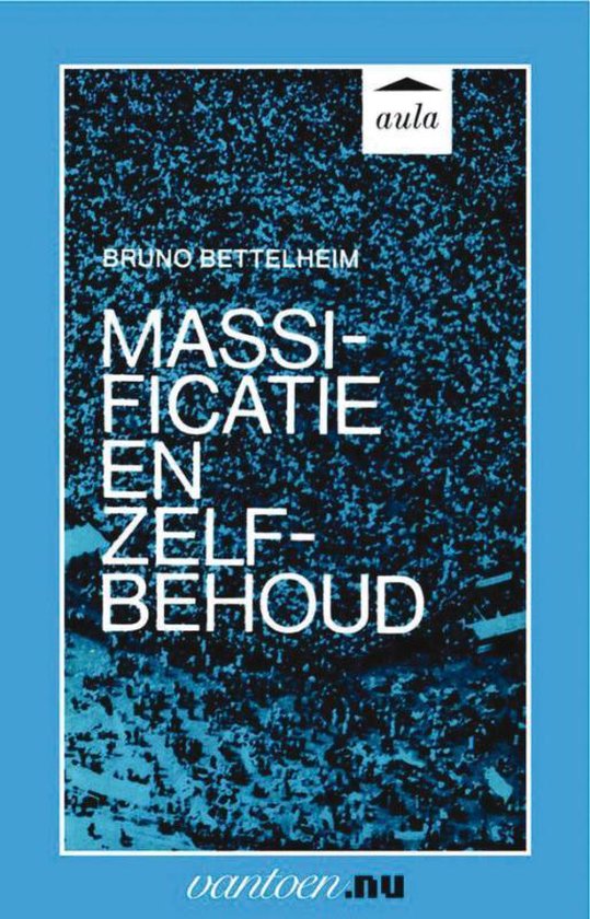 Cover van het boek 'Massificatie en zelfbehoud' van B. Bettelheim