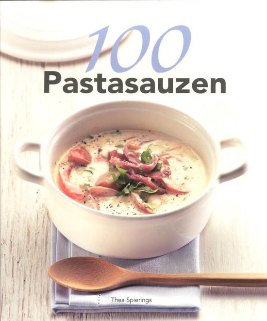 Cover van het boek '100 Pastasauzen' van T. Spierings