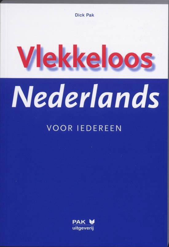 Boek: Vlekkeloos Nederlands voor iedereen, geschreven door D. Pak