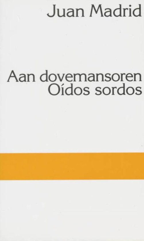 Cover van het boek 'Oidos sordos Aan dovemansoren' van J. Madrid