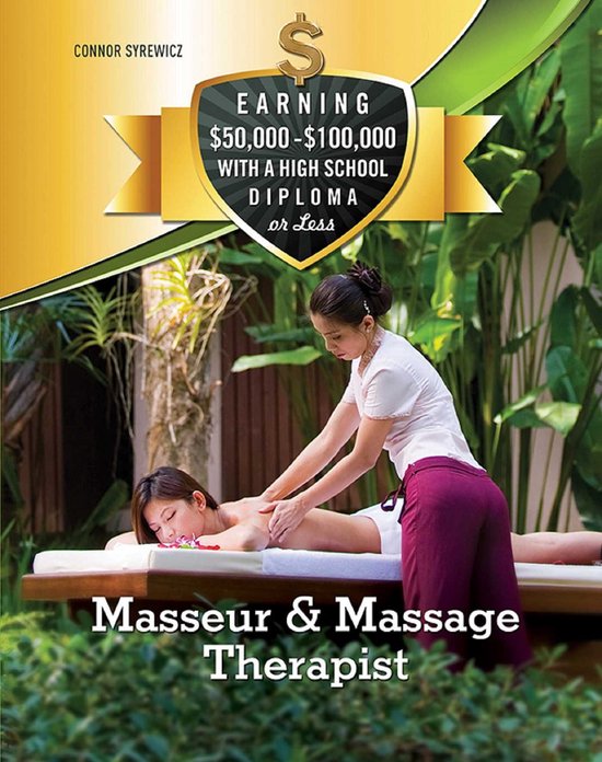 Earning $50,000 - $100,000 with a High S - Masseur & Massage Therapist