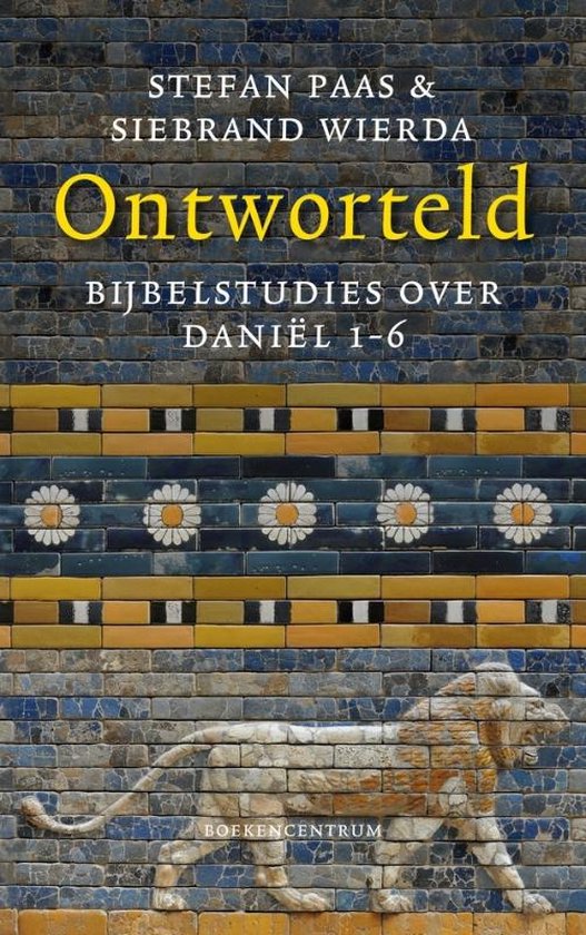 Boek 'Ontworteld' met Bijbelstudies over Daniël I-6. De omslag toont een leeuw en decoratieve tegels.