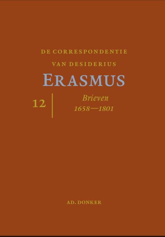 De correspondentie van Desiderius Erasmus, deel 12, brieven 1658-1801. Boek in bruine tinten met gele en blauwe tekst.