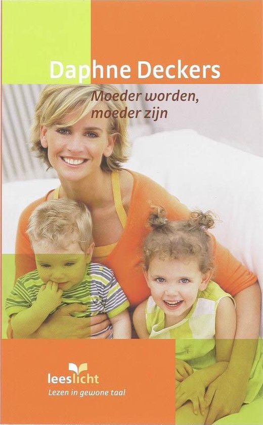 Cover van het boek 'Moeder worden, moeder zijn' van Daphne Deckers