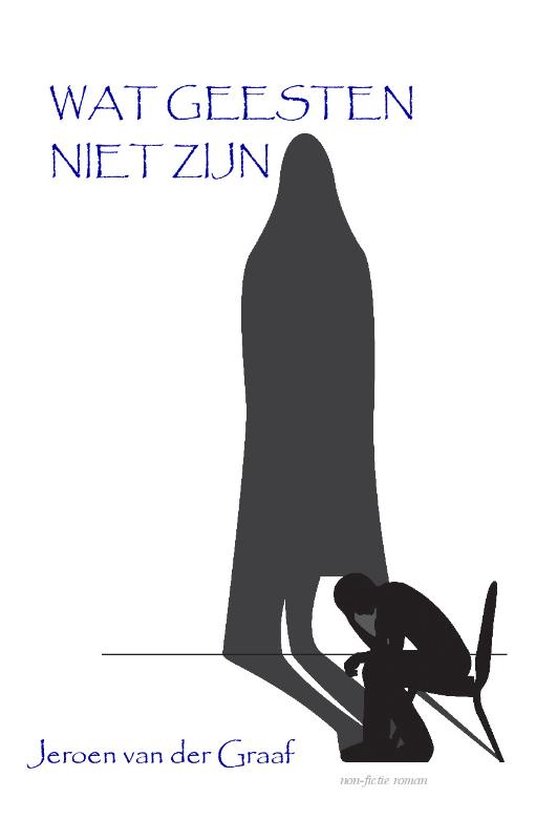 Boekcover 'Wat geesten niet zijn' met de tekst en een schaduw van een figuur achter een zittend persoon.