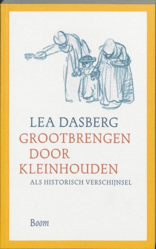 Cover van het boek 'Grootbrengen door kleinhouden als historisch verschijnsel / druk 14' van L. Dasberg