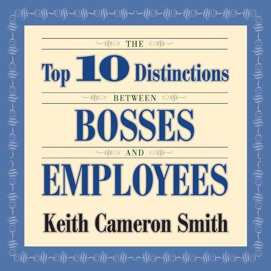 The Top 10 Distinctions Between Bosses and Employees - cover