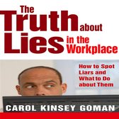 The Truth About Lies in the Workplace
