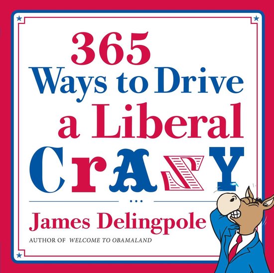 365 Ways to Drive a Liberal Crazy - cover