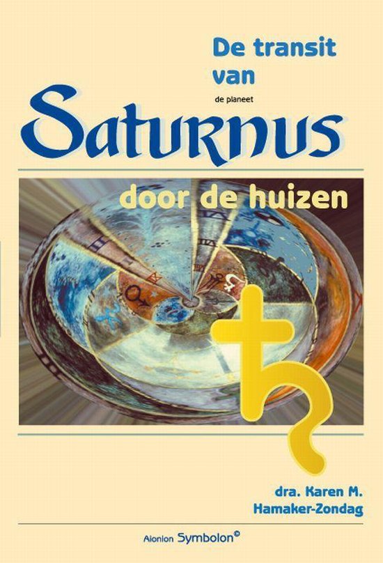 Cover van het boek 'De transit van Saturnus door de huizen' van Karen M. Hamaker-Zondag