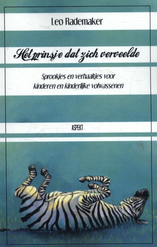 9789463381697 - Het prinsje dat zich verveelde