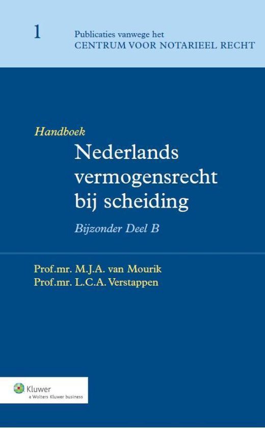 Publicaties vanwege het Centrum voor Notarieel Recht - Nederlands vermogensrecht bij scheiding Bijzonder deel B Handboek