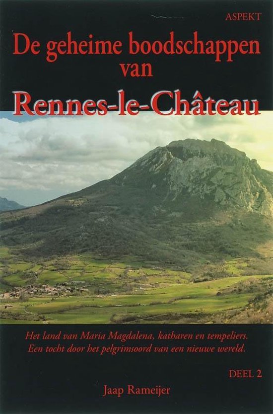 Cover van het boek 'De geheime boodschappen van Rennes-le-Chateau deel 2' van Jaap Rameijer