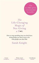 The Life-Changing Magic of Not Giving a F**k : The bestselling book everyone is talking about