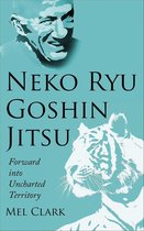 Neko Ryu 3 - Neko Ryu Goshin Jitsu: Forward into Uncharted Territory