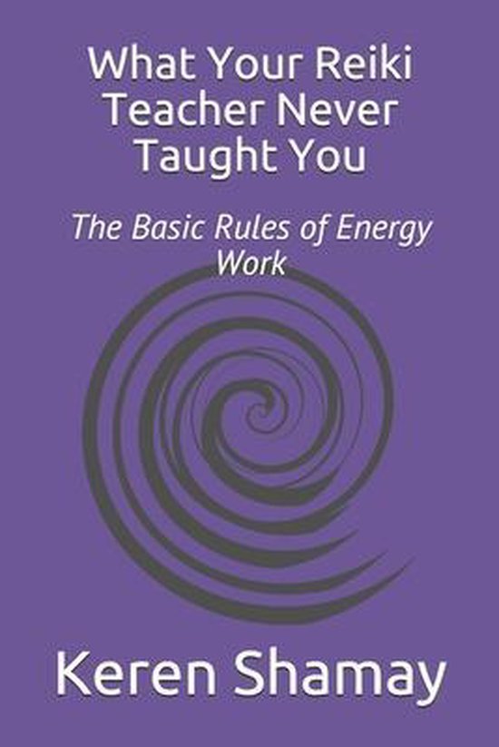 What Your Reiki Teacher Never Taught You - cover
