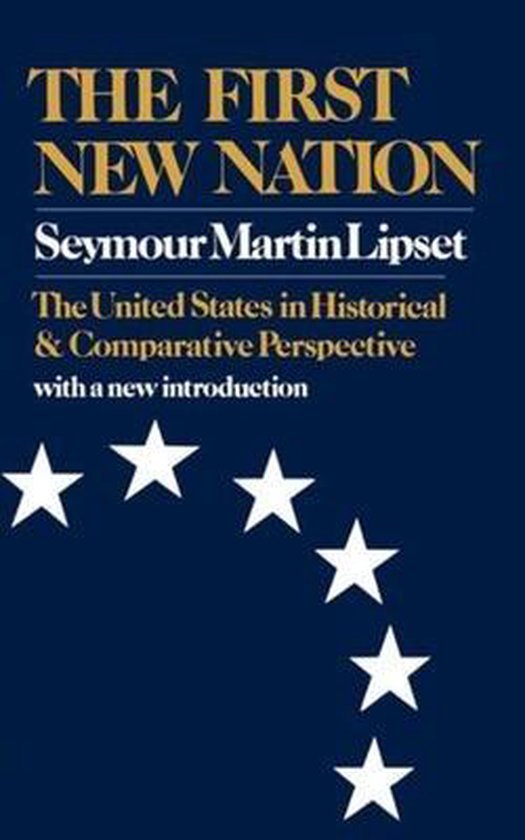 Boekomslag: "The First New Nation" door Seymour Martin Lipset, met vijf witte sterren op een donkerblauwe achtergrond.
