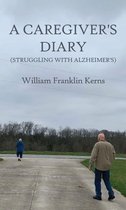 A Caregiver’s Diary