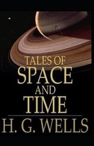 Illustrated Tales of Space and Time by H. G. Wells