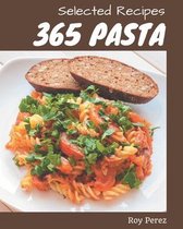 365 Selected Pasta Recipes
