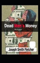 Dead Men's Money Illustrated