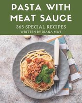 365 Special Pasta with Meat Sauce Recipes