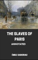 The Slaves of Paris Annotated
