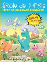 drole de jungle livre de coloriage dinosaure