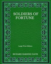 Soldiers Of Fortune - Large Print Edition