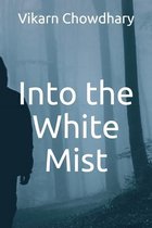 Into the White Mist