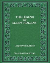 The Legend of Sleepy Hollow - Large Print Edition