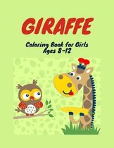 Giraffe Coloring Book for Girls Ages 8-12: 31 Unique Images: A Fun and Cute Activity Book For, Children, Toddlers or Early Preschoolers